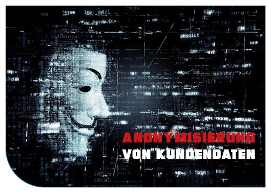 Anonymisierung von Kundendaten